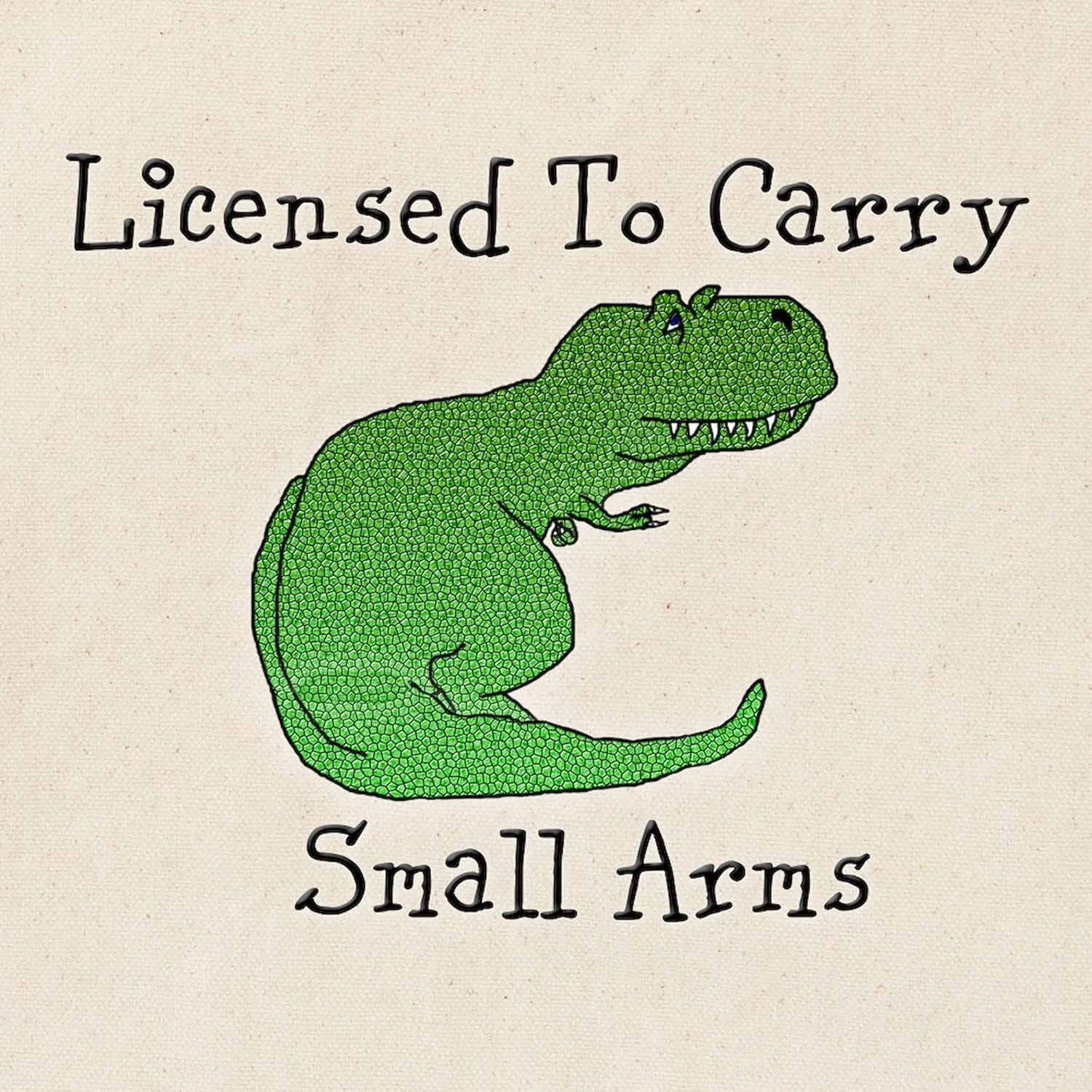 CafePress T Rex Licensed To Carry Small Arms Tote Bag Reusable Natural Beige Canvas Shopping Bag