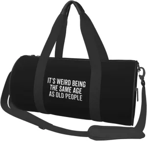 Weird Being The Same Age As Old People Convertible Garment Bag with Shoulder Strap, Carry on Garment Duffel Bag for Men Women - Rolling Foldable for Travel Luggage Bags (Black)