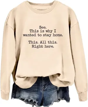 Womens Sarcastic Sweatshirt See This is Why I Wanted Fall Crewneck Graphic Sweat Shirts Funny Letter Casual Pullover