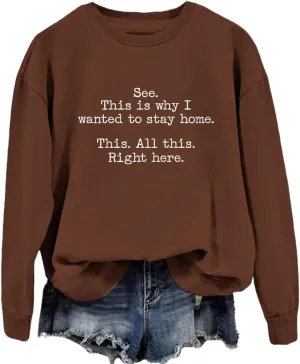 Womens Sarcastic Sweatshirt See This is Why I Wanted Fall Crewneck Graphic Sweat Shirts Funny Letter Casual Pullover